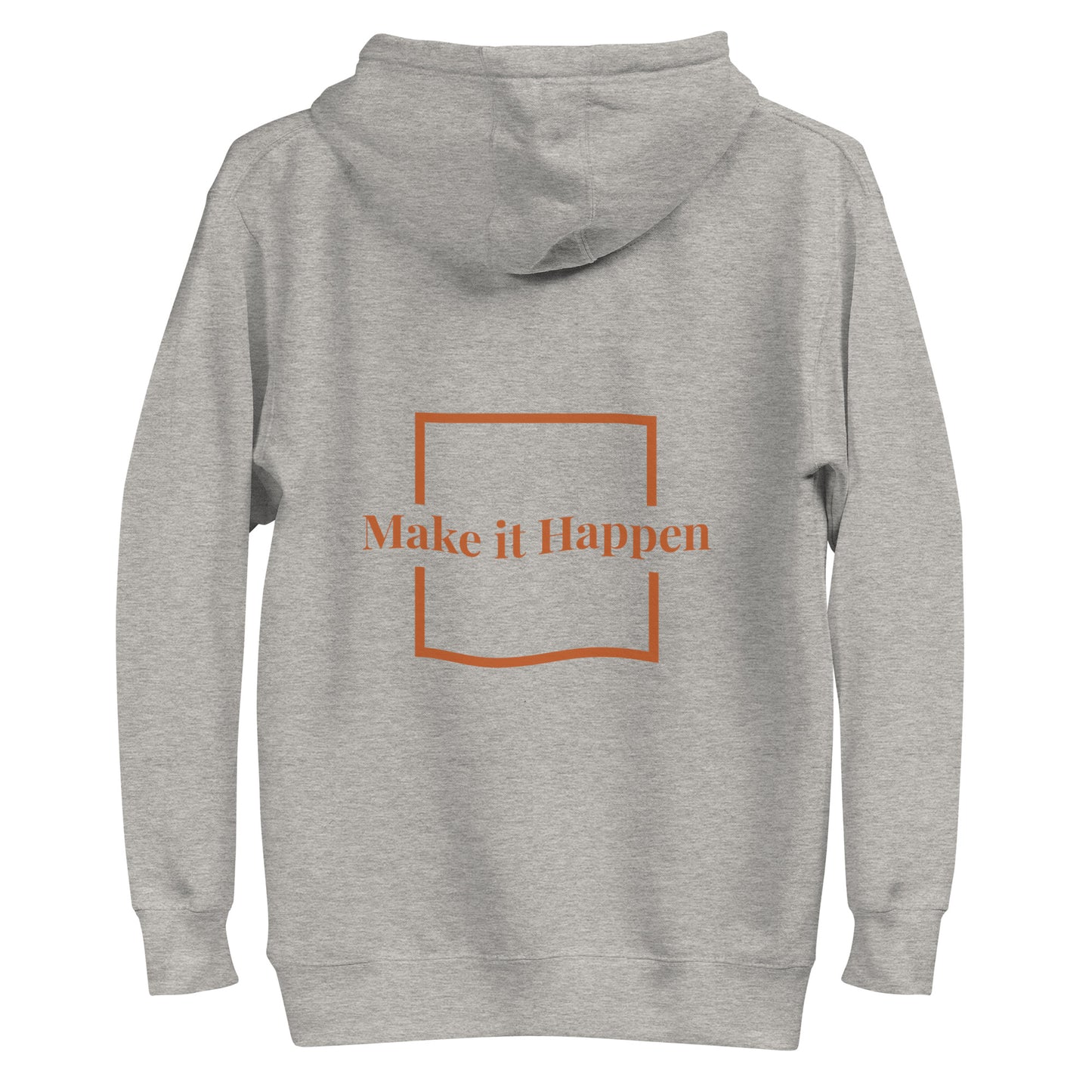 "Make It Happen" Unisex Hoodie