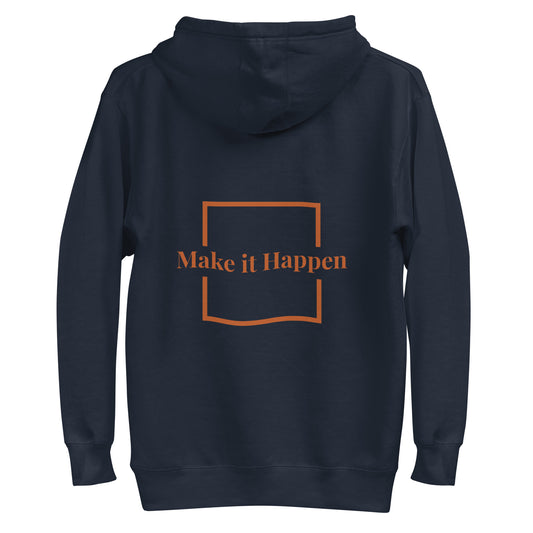 "Make It Happen" Unisex Hoodie